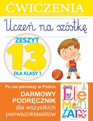 Uczen na szostke Zeszyt 13 dla klasy 1