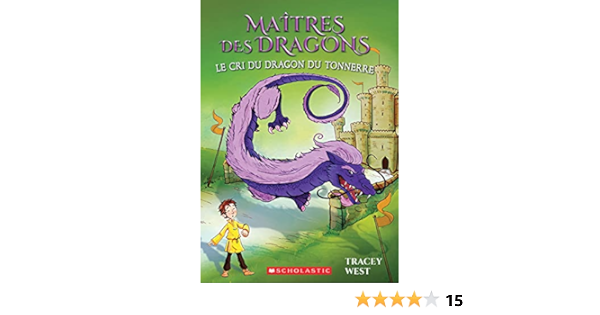 Ma Tres Des Dragons N 8 Le Cri Du Dragon Du Tonnerre Maitres Des Dragons French Edition West Tracey Jones Damien Amazon Com Books