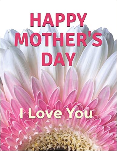 Images Of Happy Mothers Day Greetings Happy Mother's Day: Greeting Card And Adult Coloring Book: Day, Mothers,  Coloring, Adult, Mom, Gifts For: 9781798521328: Amazon.com: Books
