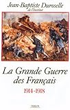 Image de La Grande Guerre des Français: L'incompréhensible