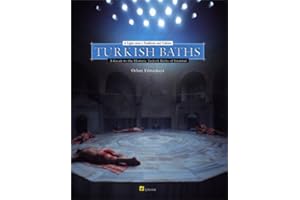 Turkish Baths: A Light onto a Tradition and Culture