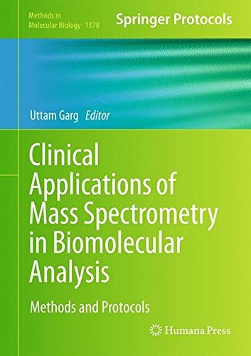 Clinical Applications of Mass Spectrometry in Biomolecular Analysis: Methods and Protocols (Methods in Molecular Biology, 1378)