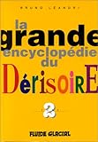 La Grande Encyclopédie du dérisoire, tome 2 by