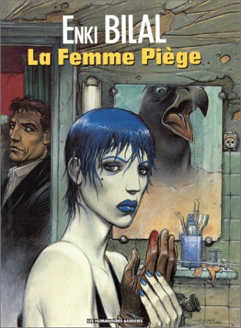 La Femme Piege (La Trilogie Nikopol, Tome 2) by Enki Bilal (Album)