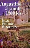 Augustine and the Limits of Politics (FRANK COVEY LOYOLA L)