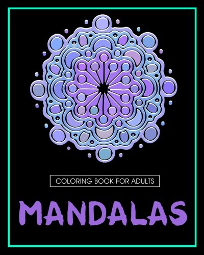 F.r.e.e Adult Coloring Book Mandalas: 48+Coloring Pages for Relieving Stress and Anxiety<br />[T.X.T]