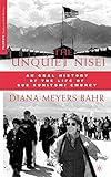 The Unquiet Nisei: An Oral History of the Life of Sue Kunitomi Embrey (Palgrave Studies in Oral Hist by Diana Meyers Bahr