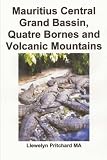 Image de Mauritius Central Grand Bassin, Quatre Bornes and Volcanic Mountains: Souvenir Bilduma bat argazki koloretan epigrafeekin (Argazki Albumak) (Volume 12