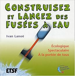 Construisez et lancez des fusées à eau