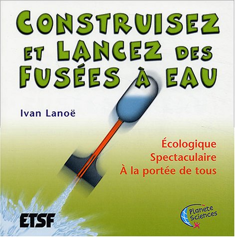 Construisez et lancez des fusées à eau