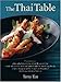 The Thai Table: A Celebration of Culinary Treasures by 