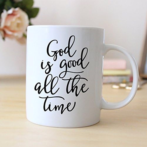 God Is Good All The Time Mug, Christian Bible Verse Gift, Coffee Mug, Ceramic Mug, Gift For Him, Gift For Her, Gift Idea For Friends, 11oz 15oz