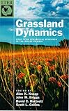 Grassland Dynamics: Long-Term Ecological Research in Tallgrass Prairie (Long-Term Ecological Research Network Series)
