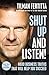Shut Up and Listen!: Hard Business Truths that Will Help You Succeed by Tilman Fertitta, Jim Gray