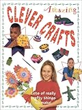 Hardcover Amazing Clever Crafts: Lots of Really Crafty Things to Make! Book