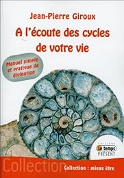 À l'écoute des cycles de votre vie