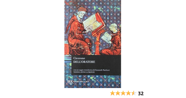 Dell Oratore Testo Latino A Fronte Cicerone M Tullio 9788817169301 Amazon Com Books