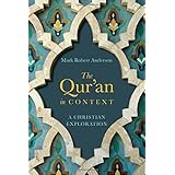 The Qur'an in Context: A Christian Exploration