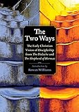 The Two Ways: The Early Christian Vision of