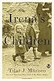Irena's Children: The Extraordinary Story of the Woman Who Saved 2,500 Children from the Warsaw Ghetto