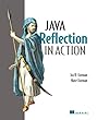 Java Reflection in Action (In Action series)