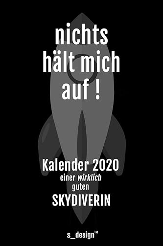 Download Kalender 2020 für Skydiver / Skydiverin: Wochenplaner / Tagebuch / Journal für das ganze Jahr: Platz für Notizen, Planung / Planungen / Planer, Erinnerungen und Sprüche PDF