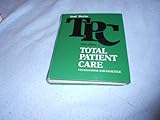 Total Patient Care : Foundations and Practice, Hood and Dincher, Judith R., 0801625742