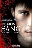 De mon sang, Tome 4 : Passionnée by
