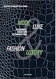 Mode & Luxe / Fashion & Luxury : Economie, création et marketing (French Edition) by 
