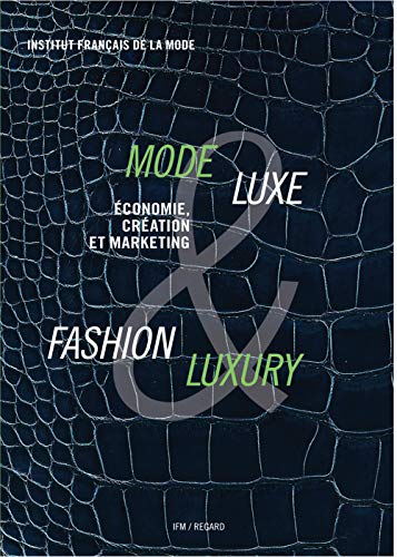 Mode & Luxe / Fashion & Luxury : Economie, création et marketing (French Edition) by Collectif