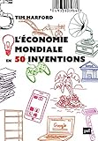 L'économie mondiale en 50 inventions (French Edition) by