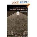 Electrodynamics from Amp&egrave;re to Einstein