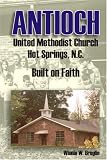 Antioch United Methodist Church, Hot Springs North Carolina: Built on Faith by 