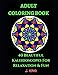 Adult Coloring Book: 40 Beautiful Kaleidoscopes For Relaxation and Fun by J King, Coloring Book World
