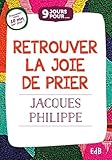 9 jours pour retrouver la joie de prier by