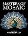 Masters of Mosaic by 