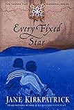 Every Fixed Star (Tender Ties Historical Series #2) by Jane Kirkpatrick