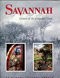 Front cover for the book Savannah: Crown of the Colonial Coast by Martha Giddens Nesbit