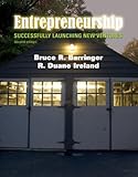 Entrepreneurship: Successfully Launching New Ventures (2nd Edition), Bruce Barringer, Duane Ireland, 0132240572