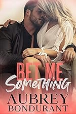 Bet Me Something (Something Series Book 3)