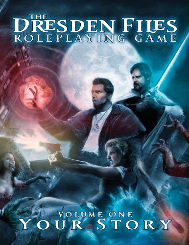 Dresden Files Roleplaying Game: Vol 1: Your Story (The Dresden Files Roleplaying Game)