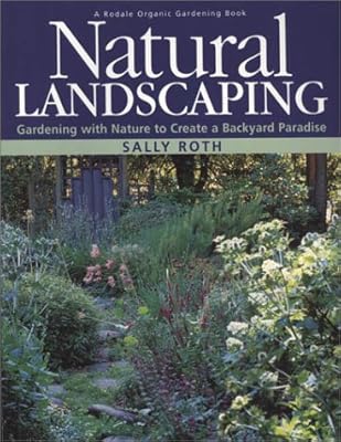 Natural Landscaping Gardening With Nature To Create A Backyard