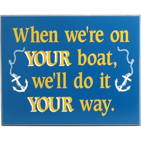 When We Re On Your Boat We Ll Do It Your Way Wooden Sign Amazon