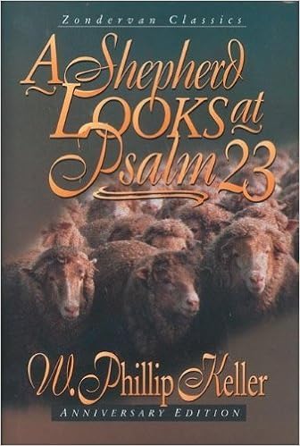 By W Phillip Keller A Shepherd Looks At Psalm 23 Anniversary Edition Hardcover W Phillip Keller Amazon Com Books