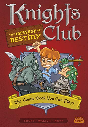 Knights Club: The Message of Destiny: The Comic Book You Can Play (Comic Quests)