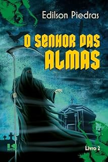 Livro O Senhor das Almas: livro II