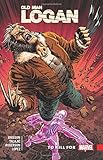 Wolverine: Old Man Logan Vol. 8: To Kill For (Wolverine: Old Man Logan (2015)) by Ed Brisson, Dalibor Talajic