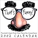 That's Funny! 2002 Day-To-Day Calendar by 