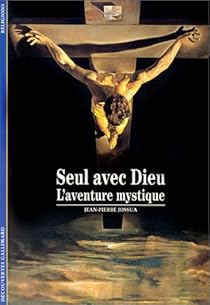 Seul Avec Dieu L Aventure Mystique Babelio