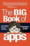 The Big Book of Apps: Your Nerdy BFF's Guide to (Almost) Every App in the Universe by
